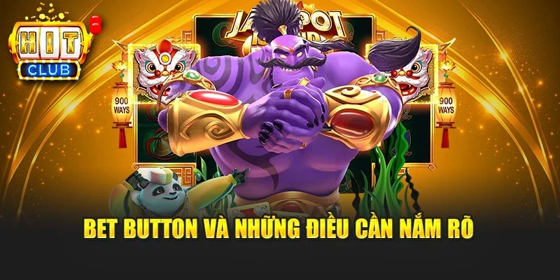 Bet Button và những điều cần nắm rõ