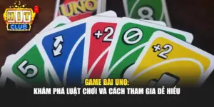 Game Bài Uno: Khám Phá Luật Chơi Và Cách Tham Gia Dễ Hiểu