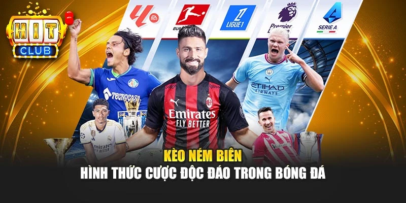Kèo Ném Biên – Hình Thức Cược Độc Đáo Trong Bóng Đá