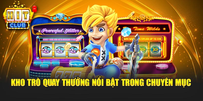 Kho trò quay thưởng nổi bật trong chuyên mục