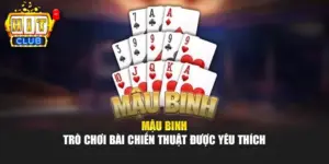 Mậu Binh – Trò Chơi Bài Chiến Thuật Được Yêu Thích